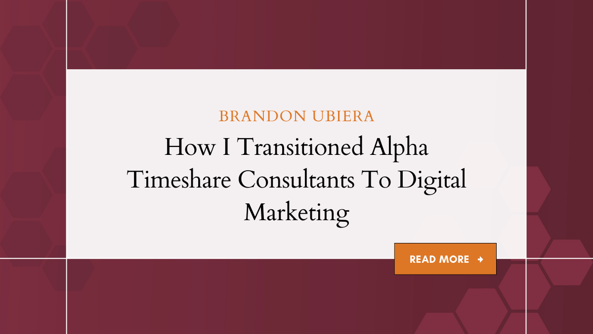 How I Transitioned Alpha Timeshare Consultants To Digital Marketing